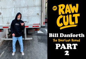 Bill Danforth | The American Nomad | Part 2