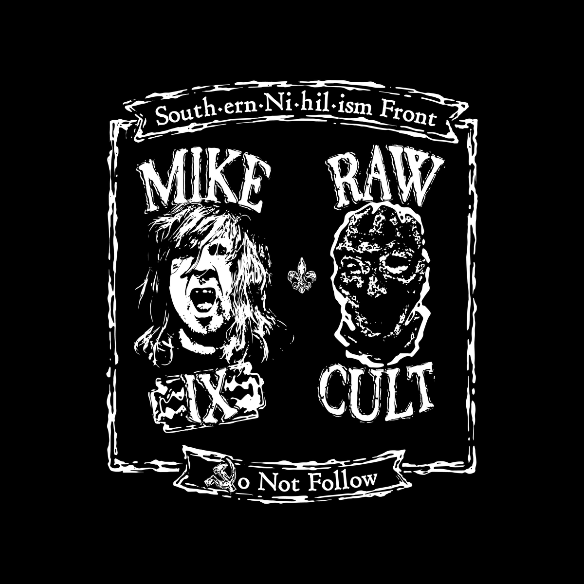 RAW CULT x MIKE IX | Sudadera con capucha Southern Nihilism Front/Do Not Follow (negra)